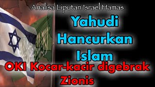 HAncurnya Islam di Tangan Israel  OKI Kocar Kacir [upl. by Lacie]