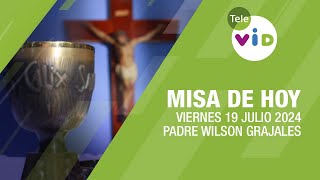 Misa de hoy ⛪ Viernes 19 Julio de 2024 Padre Wilson Grajales TeleVID MisaDeHoy Misa [upl. by Bartko612]