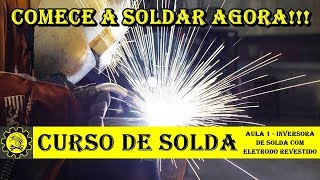 Curso Básico de Solda 1  Aula com Inversora de solda 170 ah [upl. by Ardnod651]