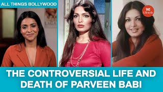 The Controversial Life And Death Of Parveen Babi  All Things Bollywood [upl. by Nikolaus553]