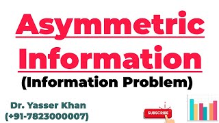 Asymmetric Information  Information Problem  Asymmetric Information Meaning  Microeconomics [upl. by Gerianna]