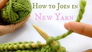 How to Join in new yarn  Easy Knitting tutorial [upl. by Carothers151]