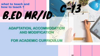 Adaptation Accommodation and Modification for Academic curriculum [upl. by Viviane]