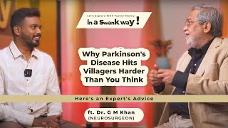 Why Parkinsons is Tougher for Villagers I Ft Dr G M Khan I In a Swank Way [upl. by Jelks]