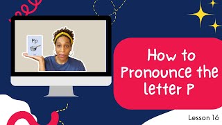 Introducing the Letter P and How to Say It [upl. by Curt]