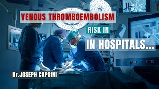 Venous Thromboembolism Assessing the Risk in Hospitaland Beyond MUST WATCH [upl. by Livvyy]