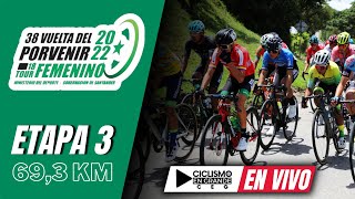 SALIDA 🔴​EN VIVO 🚵‍♂️ETAPA 3️⃣​​  ​VUELTA DEL PORVENIR Y TOUR FEMENINO 2022 [upl. by Adnauqal337]