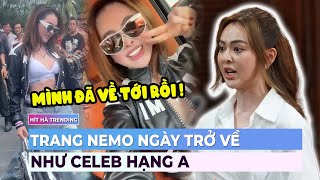 Trang Nemo ngày trở về như celeb hạng A  Ibiz [upl. by Weirick835]