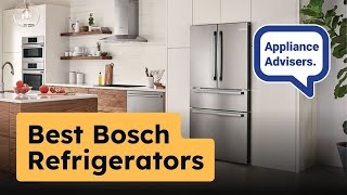 Bosch Refrigerators Which Models Should You Buy [upl. by Zinn753]