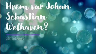 Hvem var Johan Sebastian Welhaven [upl. by Ecirad]