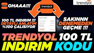 TRENYOL 100 TL İNDİRİM KODU ALMA YENİ KODLAR Trendyol İndirim Kodları 2023 [upl. by Bastien]