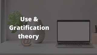 Use amp Gratification theory  UampG theory [upl. by Neira]