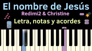 El nombre de Jesús PIANO tutorial 🎹 Redimi2 Christine  Cover 🌠como tocar notas y acordes con letra [upl. by Lauhsoj]