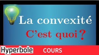 la convexité  cest quoi  option maths complémentaires et spécialité mathématiques  Terminale [upl. by Grane]