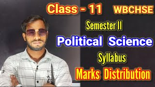 Class 11 Political Science Semester 2 Syllabus and Marks Distribution WBCHSE [upl. by Veejar]