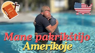 Mane Pakrikštijo Amerikoje ✝️ [upl. by Wallford305]