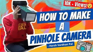 How to make pinhole camera  Easy and quick way to make pinhole camera [upl. by Vrablik]