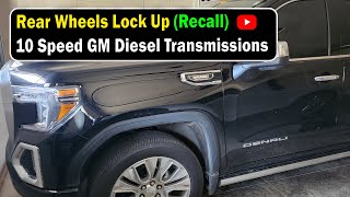 MAJOR RECALL Gm 10speed Transmission Locks Up In Rear End [upl. by Aenil]