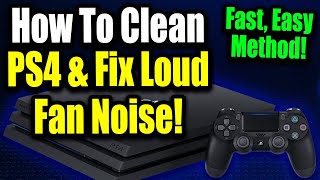 How to Clean PS4 Slim amp Fix Loud Fan Noise Fast Method [upl. by Rosmunda]