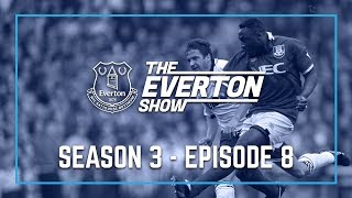 THE EVERTON SHOW SEASON 3 EPISODE 8 [upl. by Radcliffe]