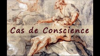 CAS DE CONSCIENCE N°0 [upl. by Saravat]