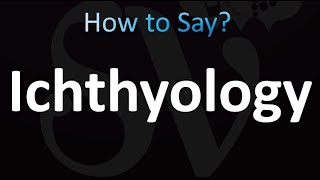 How to Pronounce Ichthyology correctly [upl. by Zeus]