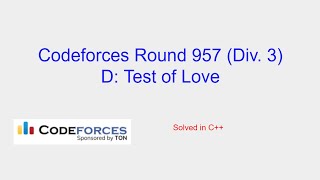 Test of Love  Codeforces Round 957 Div 3 Problem D Solution [upl. by Ullyot386]