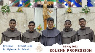 Solemn Profession Eucharist OFM Franciscans India 02 May 2022 Brs Adarsh Alphonse Sujith Eliyas [upl. by Aihsined311]