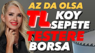 TESTEREYE DİKKAT⚠️ 4 KUSURLU HAREKETE DÜŞME HANGİ HİSSELER quotAZ DA OLSAquot TL KOY SEPETE borsa [upl. by Jenni]