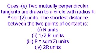 Quese Two mutually perpendicular tangents are drawn to a circle with radius R  sqrt2 units [upl. by Nylikcaj]