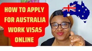 HOW TO APPLY for AUSTRALIA WORK VISAS ONLINE FOR ALL AUSTRALIA VISA [upl. by Einohtna189]