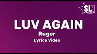 Ruger  Luv again Lyrics [upl. by Lledyr625]