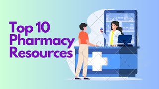 Top 10 Pharmacy Resources A Quick Guide [upl. by Docilu370]