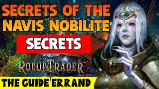 Secrets Of The Navis Nobilite The Guide Errand Walkthrough  Rogue Trader Warhammer 40000 [upl. by Gridley]