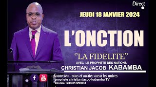 MERCREDI DONCTION LA FIDELITE 17 012024 PROPHETE DES NATIONS CHRISTIAN JACOB KABAMBA [upl. by Mace]