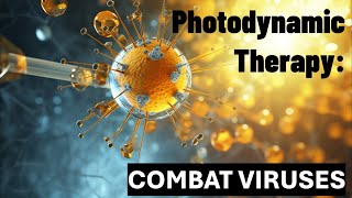 Can Light Kill Viruses in Cells Discover Photodynamic Therapy PDT [upl. by Corbie614]