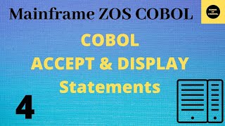 COBOL Accept and Display Statements  Mainframe COBOL Tutorial  Part 4 COBOL [upl. by Wittie178]