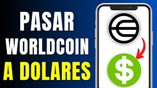 Cómo Pasar Worldcoin a Dólares Digitales USDT Rápido y Facil [upl. by Velma]