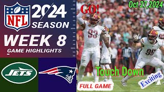 New York Jets Vs New England Patriots  WEEK 8 GAME HIGHLIGHTS  Oct 272024  NFL Today  NFL 2024 [upl. by Debo]