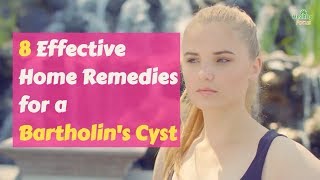 8 Effective Home Remedies for a Bartholin’s Cyst [upl. by Ramad]