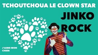 TCHOUTCHOUA le clown Star chante pour son chiot JINKO ROCK [upl. by Nyra]