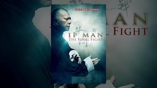 Ip Man The Final Fight [upl. by Anelliw]