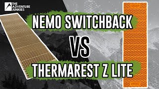 NEMO Switchback vs Thermarest Z Lite  Sleeping Pad Comparison [upl. by Lrad]