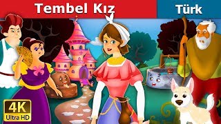 Tembel Kız  Lazy Girl in Turkish  Masal Dinle  Turkish fairy tales Türkiye Fairy Tales [upl. by Nilorac]