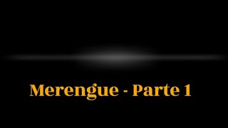 Merengue Parte 1 [upl. by Mort887]