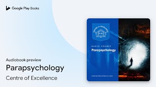 Parapsychology by Centre of Excellence · Audiobook preview [upl. by Acined699]