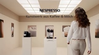 Ein Kunstwerk aus Kaffee amp Milch  Nespresso Österreich [upl. by Porte]