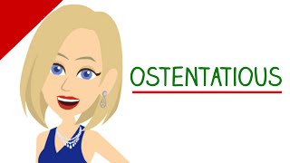 Learn English Words  OSTENTATIOUS Meaning Vocabulary Video [upl. by Akiwak]