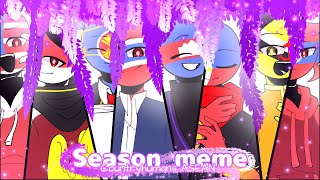 Season Meme  countryhumans ASEAN Remake  Nahtaniel•° [upl. by Sesylu]