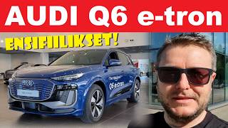 Audi Q6 etron ensifiilikset  VLOG 199 [upl. by Lutim]